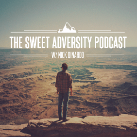 Alt= Nick Dinardo Sweet Adversity Podcast